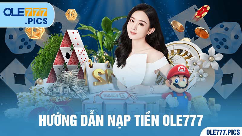 Nạp Tiền Ole777