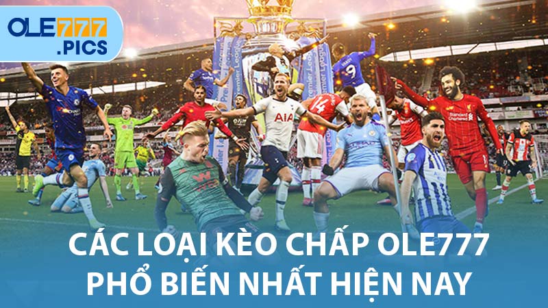 Kèo Chấp Ole777