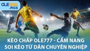 Kèo Chấp Ole777