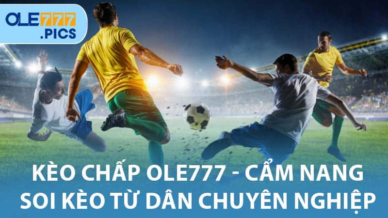 Kèo Chấp Ole777