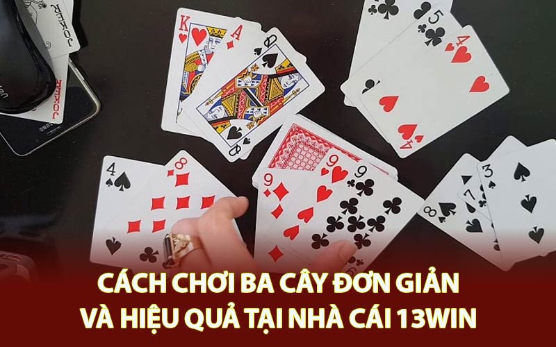 Cách Chơi Ba Cây